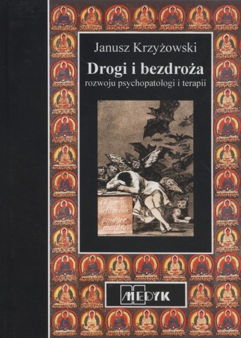 Drogi i bezdroża psychopatologii i terapii Drogi i bezdroża psychopatologii i terapii