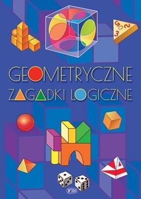 Geometryczne zagadki logiczne Geometryczne zagadki logiczne