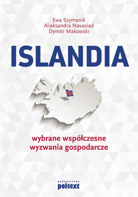 Islandia. Wybrane współczesne wyzwania gospodarcze Islandia. Wybrane współczesne wyzwania gospodarcze