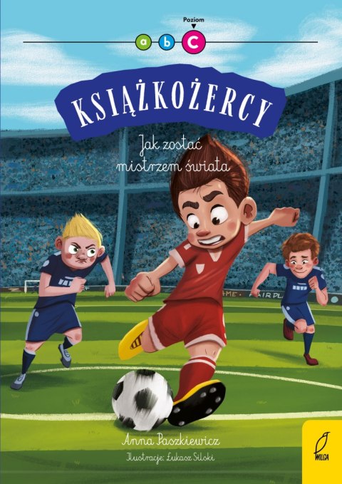 Jak zostać mistrzem świata. Książkożercy. Poziom C Jak zostać mistrzem świata. Książkożercy. Poziom C