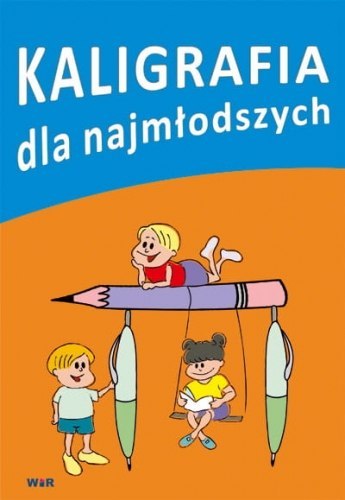 Kaligrafia dla najmłodszych Kaligrafia dla najmłodszych