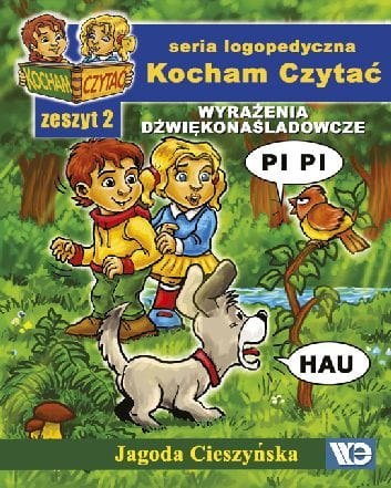 Kocham czytać Zeszyt 2 Wyrażenia dźwiękonaśladowcze Kocham czytać Zeszyt 2 Wyrażenia dźwiękonaśladowcze