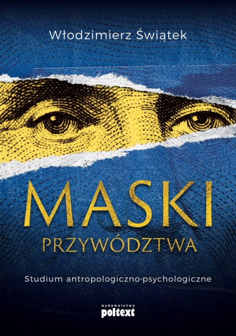 Maski przywództwa. Studium antropologiczno-kulturowe Maski przywództwa. Studium antropologiczno-kulturowe