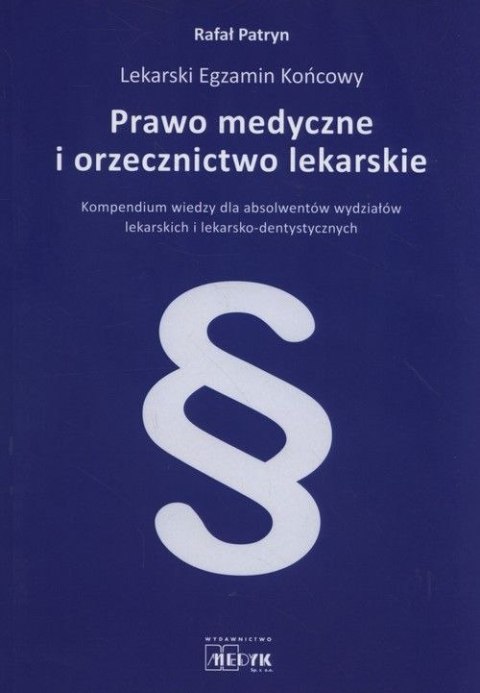 Prawo medyczne i orzecznictwo lekarskie Prawo medyczne i orzecznictwo lekarskie