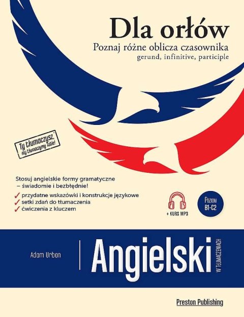 Angielski w tłumaczeniach. Dla Orłów. Gerund, Infinitive, Participle wyd. 2 Angielski w tłumaczeniach. Dla Orłów. Gerund, Infinitive, Participle wyd. 2