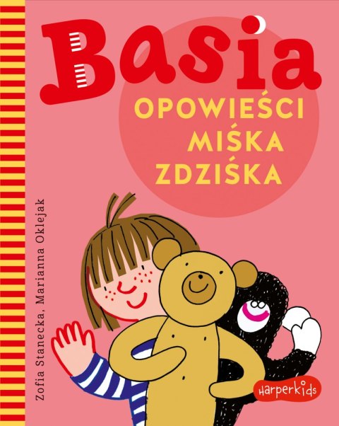 Basia. Opowieści Miśka Zdziśka Basia. Opowieści Miśka Zdziśka