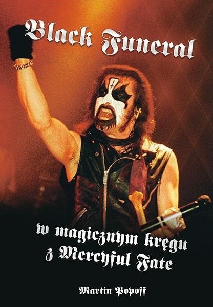 Black Funeral. W magicznym kręgu z Mercyful Fate Black Funeral. W magicznym kręgu z Mercyful Fate