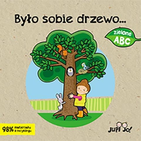 Było sobie drzewo... Było sobie drzewo...