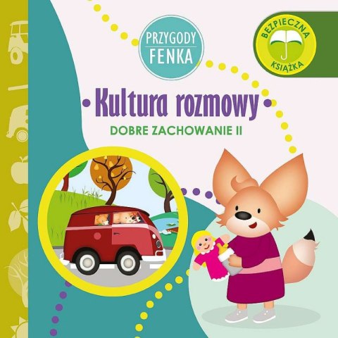 Kultura rozmowy. Dobre zachowanie. Przygody Fenka Kultura rozmowy. Dobre zachowanie. Przygody Fenka