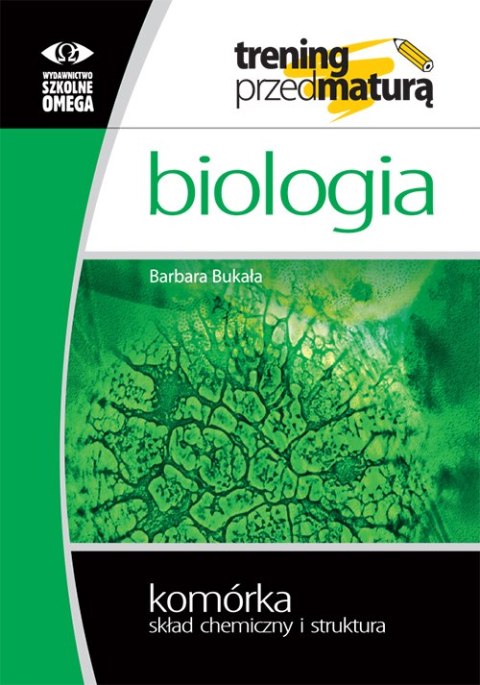 Trening przed maturą Biologia komórka skład chemiczny i struktura Trening przed maturą Biologia komórka skład chemiczny i struktura