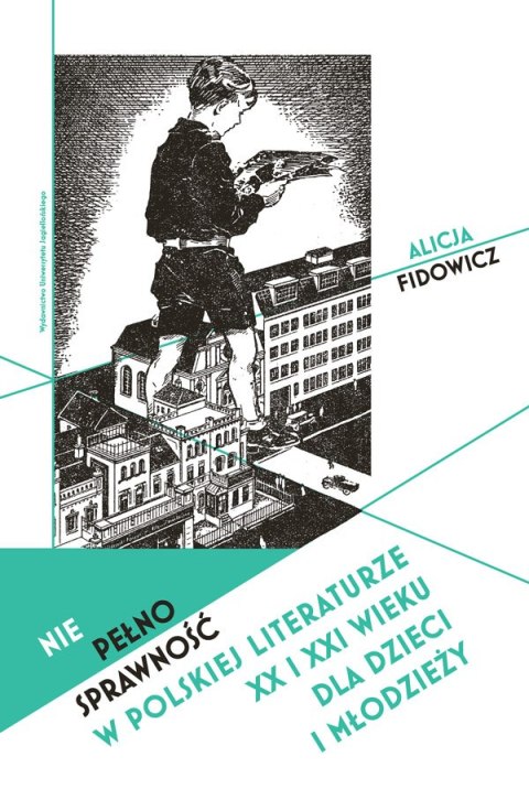 Niepełnosprawność w polskiej literaturze XX i XXI wieku dla dzieci i młodzieży Niepełnosprawność w polskiej literaturze XX i XXI wieku dla dzieci i młodzieży
