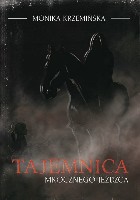 Tajemnica mrocznego jeźdźca Tajemnica mrocznego jeźdźca