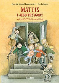 Mattis i jego przygody w pierwszej drugiej i trzeciej klasie. Dunia