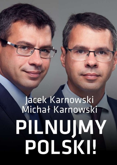 Pilnujmy polski Pilnujmy polski