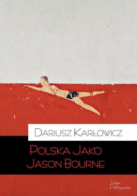 Polska jako jason bourne Polska jako jason bourne