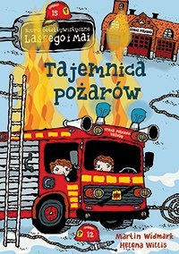 Tajemnica pożarów Biuro Detektywistyczne Lassego i Mai Tajemnica pożarów Biuro Detektywistyczne Lassego i Mai