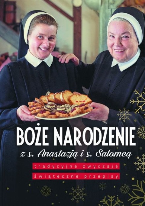 Boże narodzenie z s. Anastazją i s. Salomeą Boże narodzenie z s. Anastazją i s. Salomeą