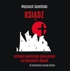 CD MP3 Ksiądz historia zawierzenia silniejszego niż nienawiść i śmierć CD MP3 Ksiądz historia zawierzenia silniejszego niż nienawiść i śmierć