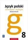 Język polski gramatyka i stylistyka zeszyt ćwiczeń dla klasy 8 szkoły podstawowej 177622 Język polski gramatyka i stylistyka zeszyt ćwiczeń dla klasy 8 szkoły podstawowej 177622
