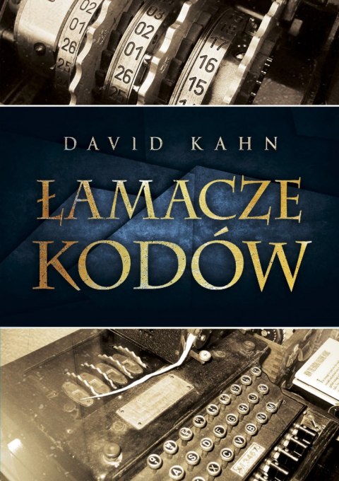 Łamacze kodów historia kryptologii Łamacze kodów historia kryptologii