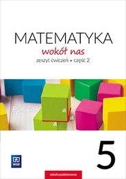 Matematyka wokół nas zeszyt ćwiczeń dla klasy 5 część 2 szkoły podstawowej 177728 Matematyka wokół nas zeszyt ćwiczeń dla klasy 5 część 2 szkoły podstawowej 177728