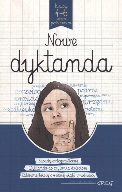 Nowe dyktanda. Klasa 4-6 szkoła podstawowa Nowe dyktanda. Klasa 4-6 szkoła podstawowa