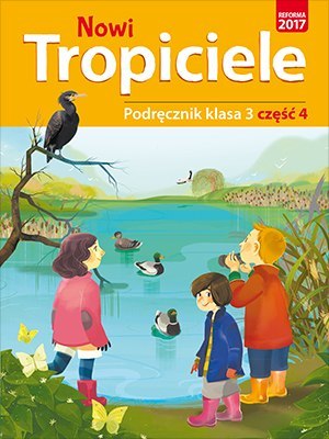 Nowi tropiciele podręcznik klasa 3 część 4 edukacja wczesnoszkolna 1687b0 Nowi tropiciele podręcznik klasa 3 część 4 edukacja wczesnoszkolna 1687b0