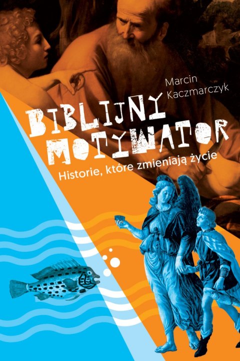 Biblijny motywator historie które zmieniają życie Biblijny motywator historie które zmieniają życie