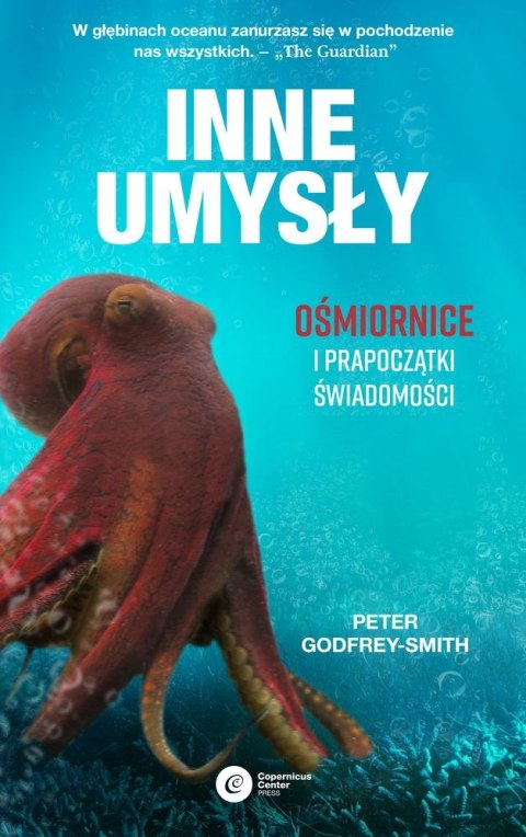 Inne umysły ośmiornice i prapoczątki świadomości wyd. 2 Inne umysły ośmiornice i prapoczątki świadomości wyd. 2
