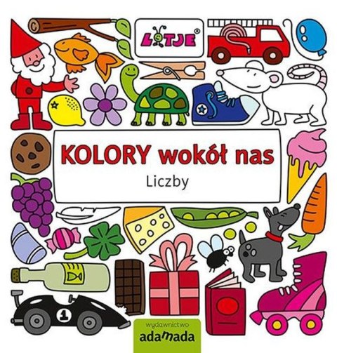 Liczby. Kolory wokół nas Liczby. Kolory wokół nas