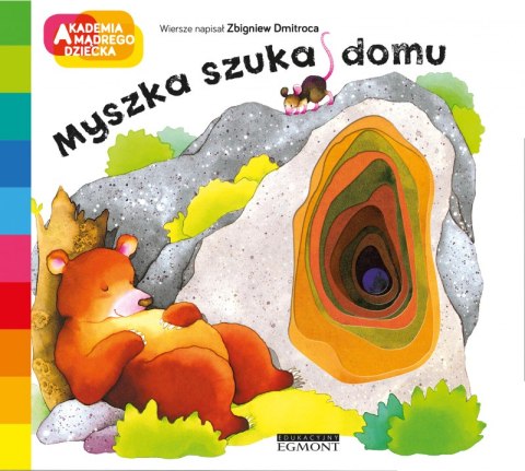 Myszka szuka domu. Akademia mądrego dziecka. A to ciekawe Myszka szuka domu. Akademia mądrego dziecka. A to ciekawe