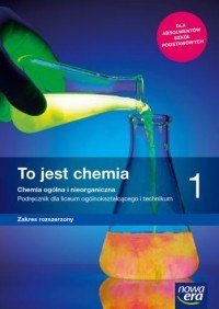 Nowe chemia to jest chemia podręcznik 1 liceum i technikum zakres rozszerzony 65542 Nowe chemia to jest chemia podręcznik 1 liceum i technikum zakres rozszerzony 65542