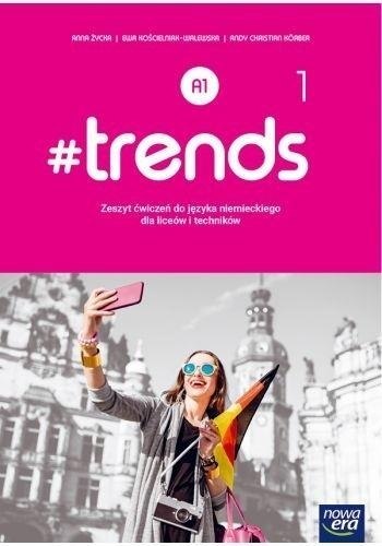 Nowe język niemiecki #trends 1 zeszyt ćwiczeń liceum i technikum poziom a1 72005 Nowe język niemiecki #trends 1 zeszyt ćwiczeń liceum i technikum poziom a1 72005