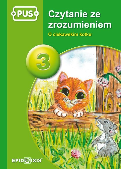PUS Czytanie ze zrozumieniem 3 - O ciekawskim kotku PUS Czytanie ze zrozumieniem 3 - O ciekawskim kotku