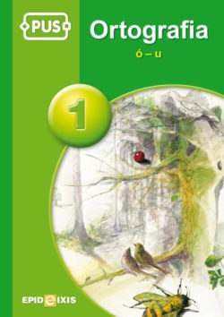 PUS Ortografia 1 - ó - u PUS Ortografia 1 - ó - u