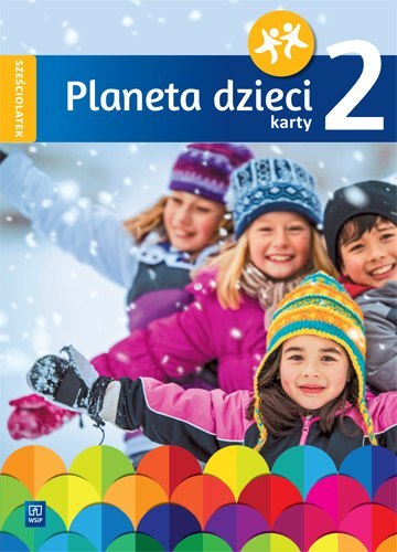 Planeta dzieci Karty pracy Sześciolatek Część 2 Planeta dzieci Karty pracy Sześciolatek Część 2