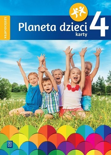 Planeta dzieci Karty pracy Sześciolatek Część 4 Planeta dzieci Karty pracy Sześciolatek Część 4