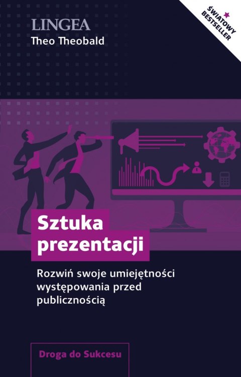 Sztuka prezentacji. Rozwiń swoje umiejętności występowania przed publicznością Sztuka prezentacji. Rozwiń swoje umiejętności występowania przed publicznością