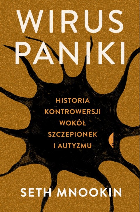 Wirus paniki historia kontrowersji wokół szczepionek i autyzmu Wirus paniki historia kontrowersji wokół szczepionek i autyzmu