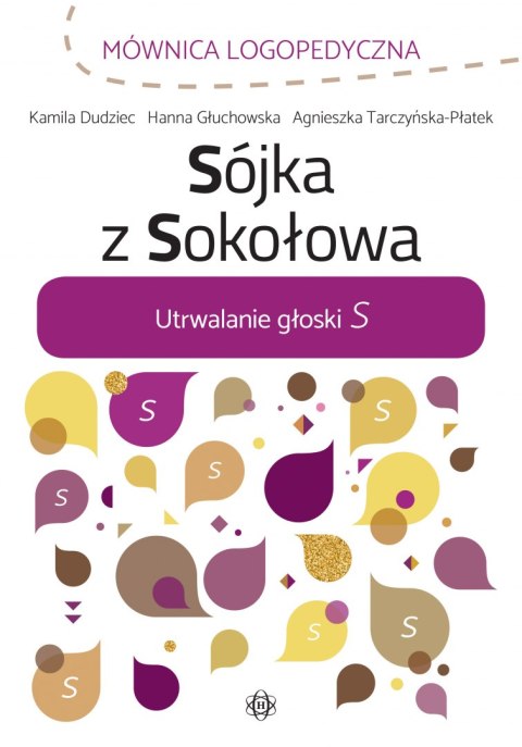 Sójka z Sokołowa Utrwalanie głoski S Sójka z Sokołowa Utrwalanie głoski S