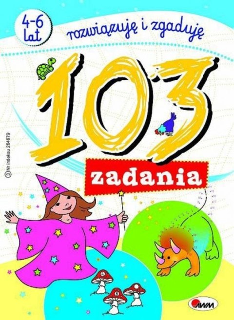 103 zadania. Rozwiązuję i zgaduję 103 zadania. Rozwiązuję i zgaduję