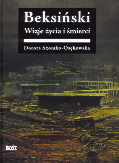 Beksiński. Wizje życia i śmierci Beksiński. Wizje życia i śmierci
