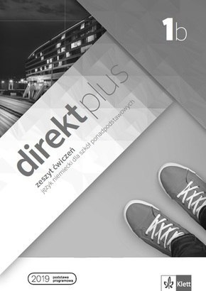 Direkt plus 1b Zeszyt ćwiczeń + kod dostępu do podręcznika i ćwiczeń interaktywnych Direkt plus 1b Zeszyt ćwiczeń + kod dostępu do podręcznika i ćwiczeń interaktywnych