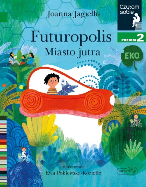 Futuropolis. Miasto jutra. Czytam sobie Eko. Poziom 2 Futuropolis. Miasto jutra. Czytam sobie Eko. Poziom 2