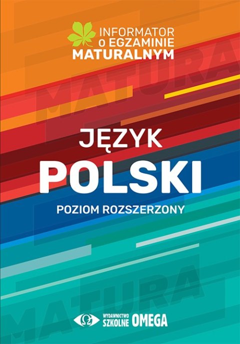 Informator o egzaminie maturalnym z języka polskiego od roku szkolnego 2022/2023 Poziom rozszerzony Informator o egzaminie maturalnym z języka polskiego od roku szkolnego 2022/2023 Poziom rozszerzony