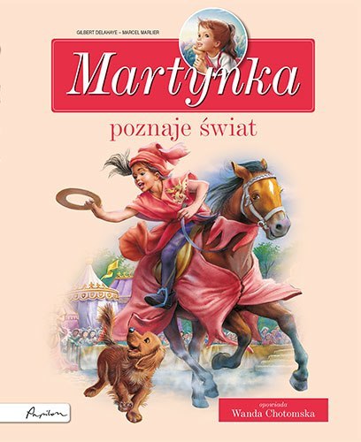 Martynka poznaje świat. Zbiór opowiadań wyd. 5 Martynka poznaje świat. Zbiór opowiadań wyd. 5