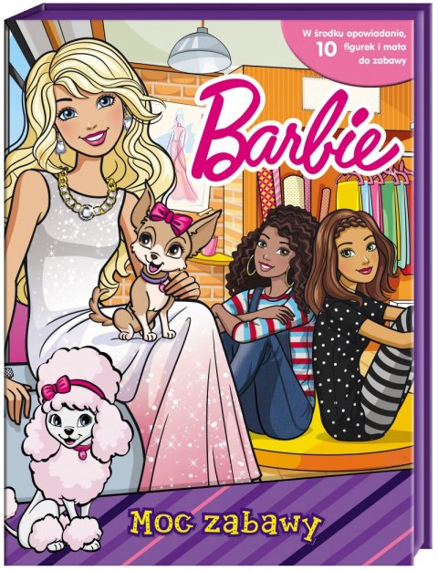 Barbie. Moc zabawy Barbie. Moc zabawy