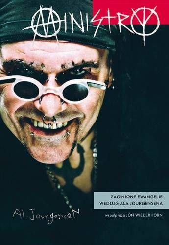Ministry zaginione ewangelie według ala jourgensena Ministry zaginione ewangelie według ala jourgensena