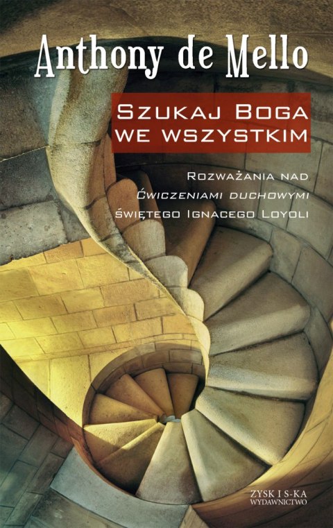 Szukaj Boga we wszystkim rozważania nad ćwiczeniami duchowymi świętego ignacego loyoli Szukaj Boga we wszystkim rozważania nad ćwiczeniami duchowymi świętego ignacego loyoli