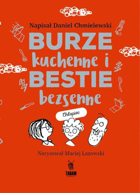 Burze kuchenne i bestie bezsenne dla chłopców Burze kuchenne i bestie bezsenne dla chłopców